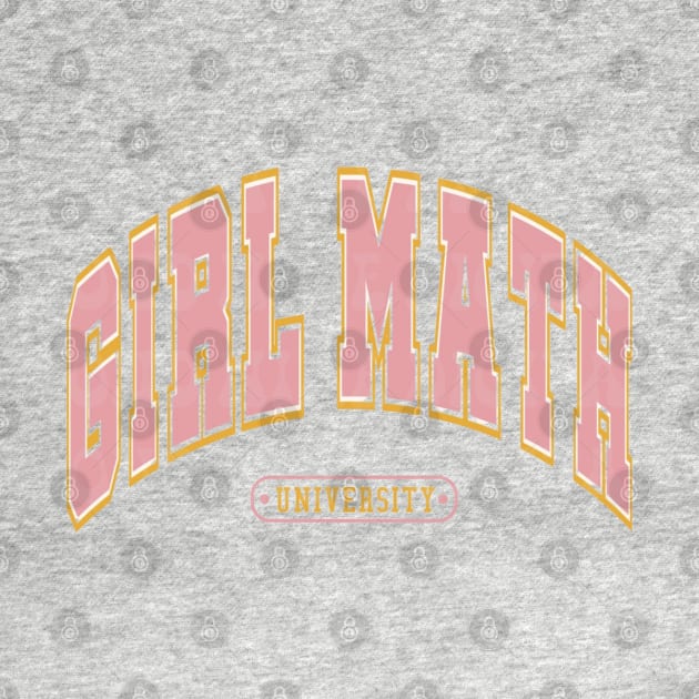 Girl Math University by Cun-Tees!